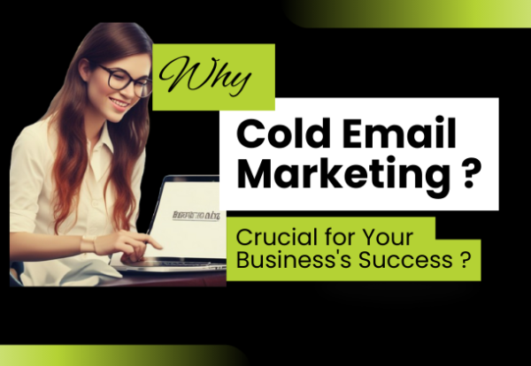 Cold Email Marketing, Business Benefits, Effective Strategies
