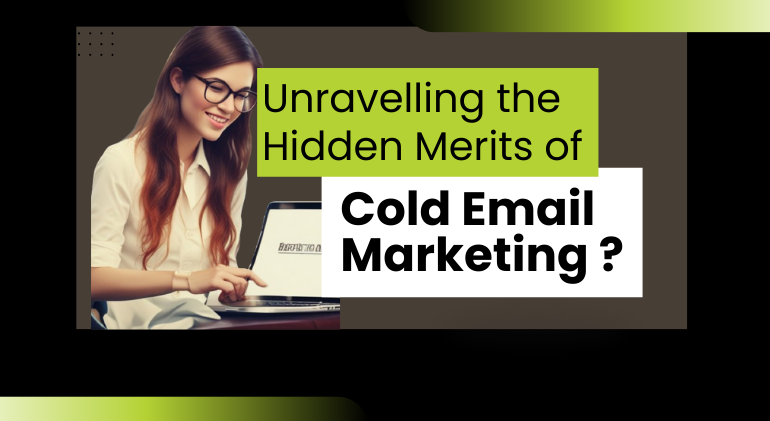 advantages of cold email marketing Benefits of cold email marketing