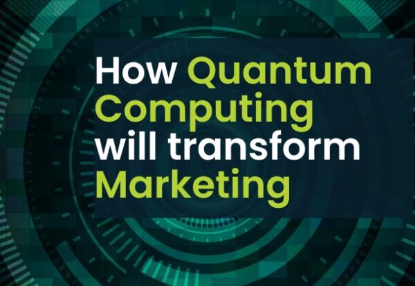 How quantum computing will transform marketing